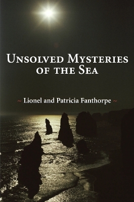 Unsolved Mysteries of the Sea - Patricia Fanthorpe