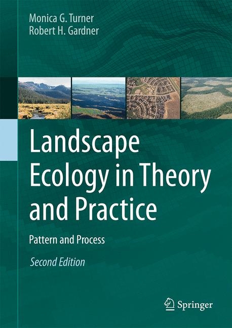 Landscape Ecology in Theory and Practice -  Robert H. Gardner,  Monica G. Turner
