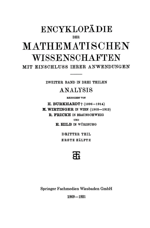 Encyklop&auml;die der Mathematischen Wissenschaften mit Einschluss ihrer Anwendungen - H. Burkhardt, M. Wirtinger, R. Fricke, E. Hilb