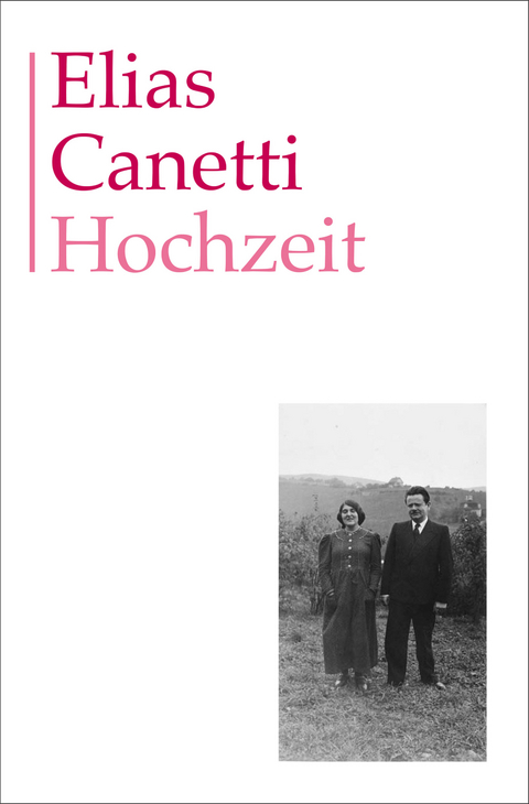 Hochzeit - Elias Canetti