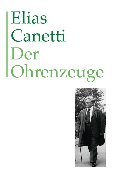 Der Ohrenzeuge - Elias Canetti