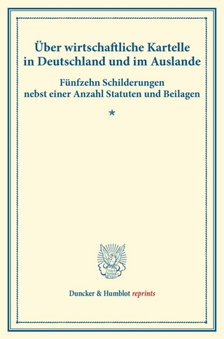 Über wirtschaftliche Kartelle in Deutschland und im Auslande.