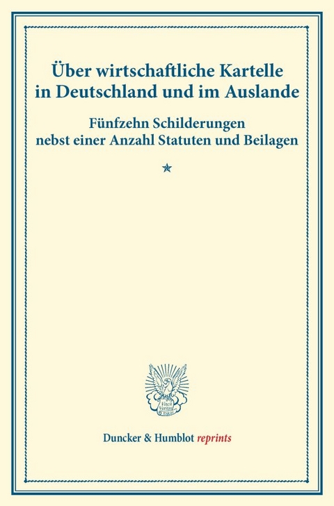 &Uuml;ber wirtschaftliche Kartelle in Deutschland und im Auslande. - 