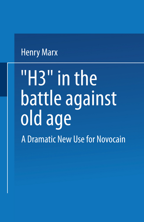 &ldquo;H3&rdquo; in the Battle Against Old Age - Henry Marx