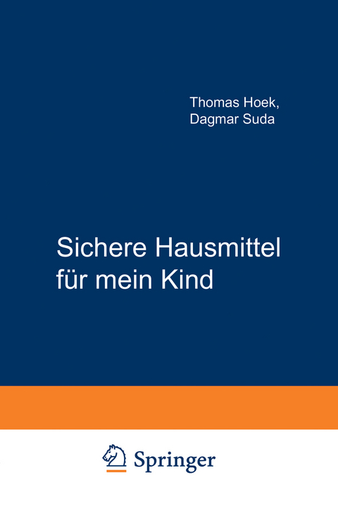 Sichere Hausmittel f&uuml;r mein Kind - Thomas Hoek, Dagmar Suda