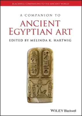 A Companion to Ancient Egyptian Art - 