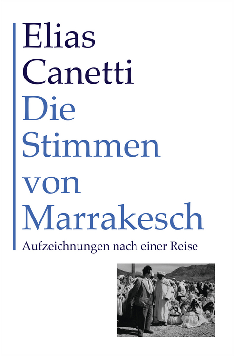 Die Stimmen von Marrakesch - Elias Canetti