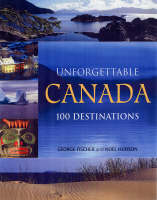 Unforgettable Canada - George Fischer, Noel Hudson