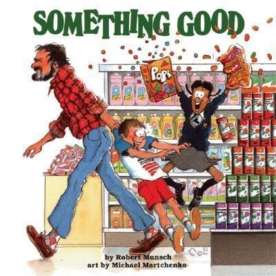 Something Good - Robert Munsch