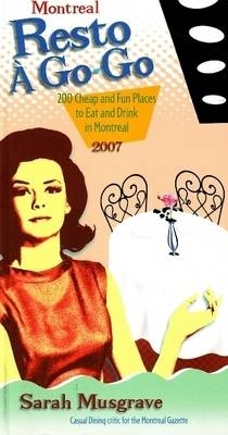 Montr&eacute;al Resto-&Agrave;-Go-Go - Sarah Musgrave