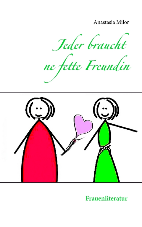 Jeder braucht ne fette Freundin - Anastasia Milor