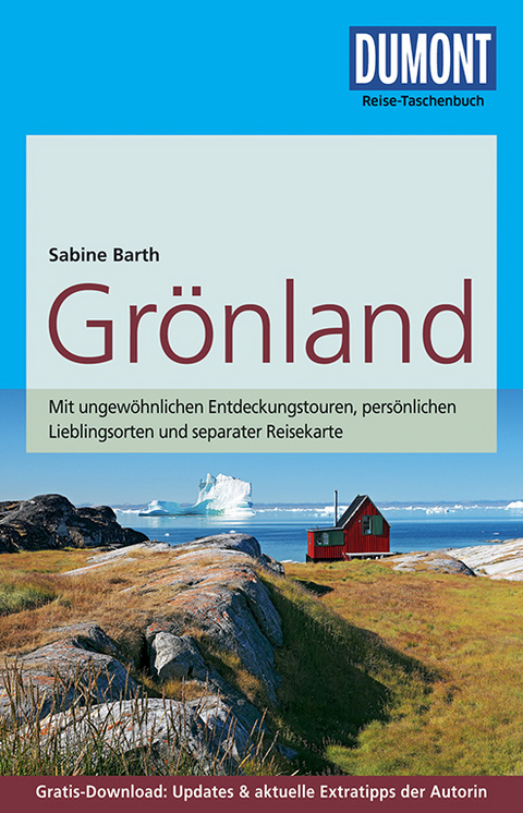 DuMont Reise-Taschenbuch Reisef&uuml;hrer Gr&ouml;nland - Sabine Barth