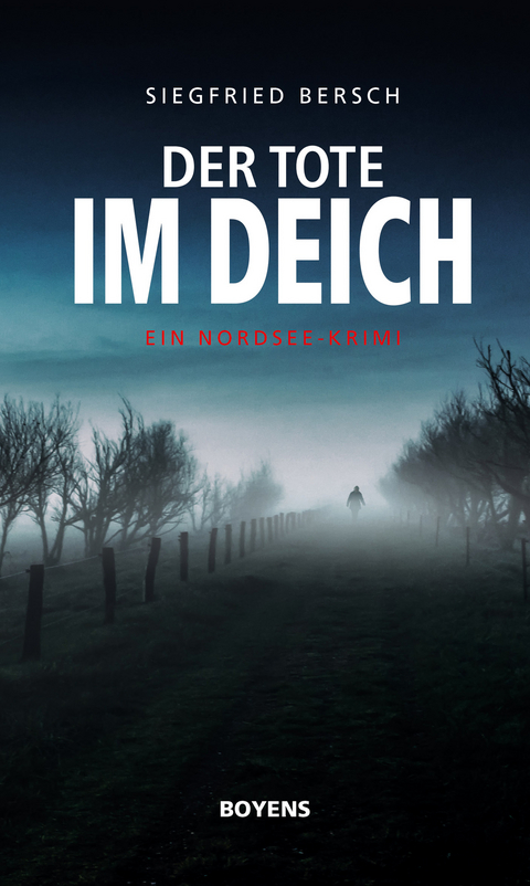 Der Tote im Deich -  Siegfried Bersch