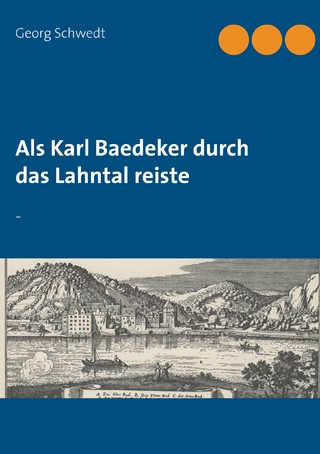 Als Karl Baedeker durch das Lahntal reiste