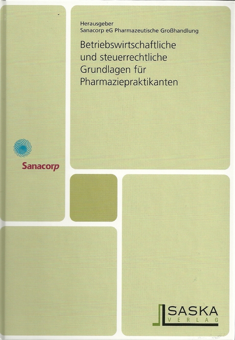 Betriebswirtschaftliche und steuerrechtliche Grundlagen f&uuml;r Pharmaziepraktikanten
