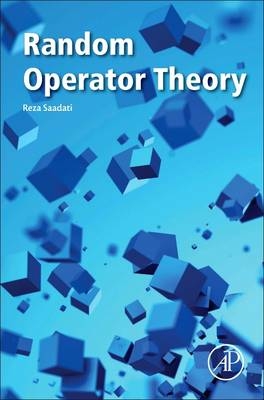 Random Operator Theory -  Reza Saadati