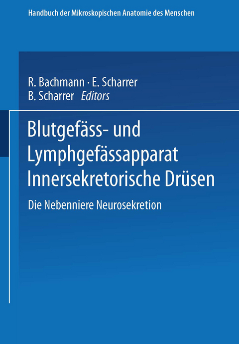 Blutgef&auml;ss- und Lymphgef&auml;ssapparat Innersekretorische Dr&uuml;sen - R. Bachmann E. und B. Scharrer