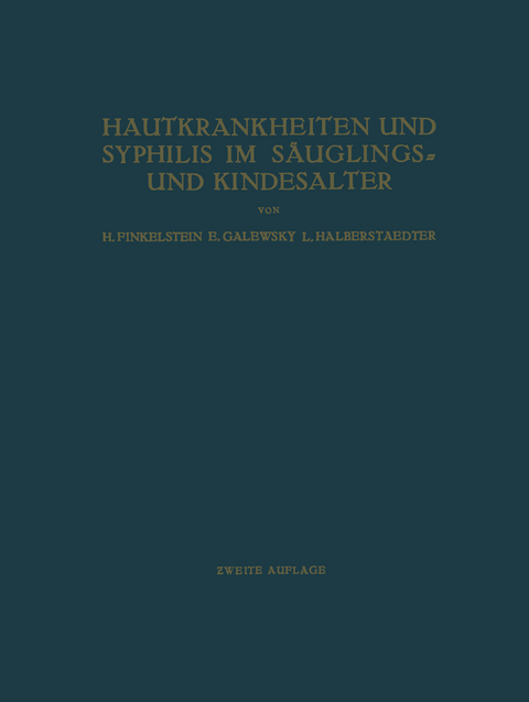 Hautkrankheiten und Syphilis im S&auml;uglings- und Kindesalter - H. Finkelstein, Eugen Emanuel Galewsky, Ludwig Halberstaedter