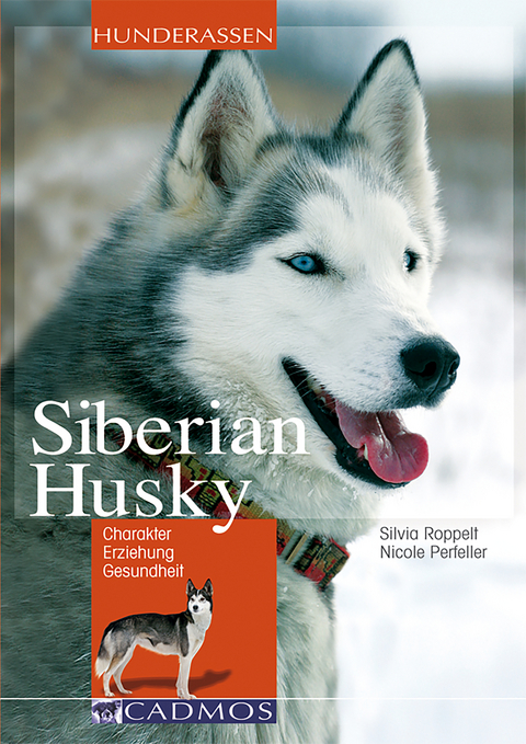Siberian Husky - Silvia Roppelt, Nicole Perfeller