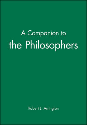A Companion to the Philosophers - Robert L. Arrington
