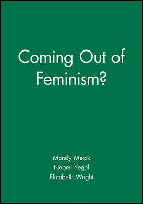 Coming Out of Feminism? - 