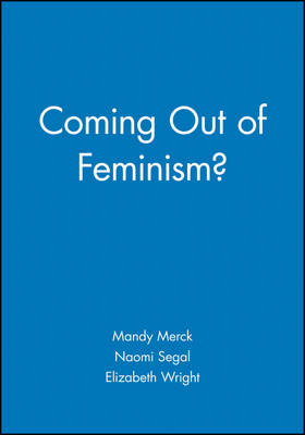 Coming Out of Feminism? - 