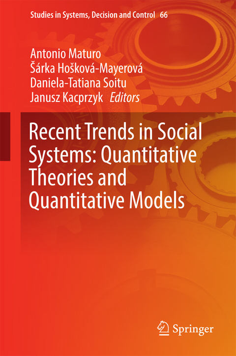 Recent Trends in Social Systems: Quantitative Theories and Quantitative Models - 