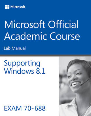 70–688 Supporting Windows 8.1 Lab Manual