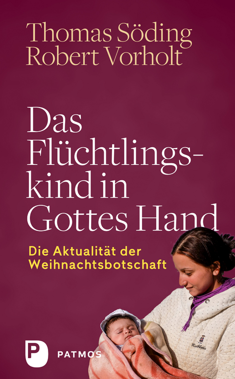 Das Fl&uuml;chtlingskind in Gottes Hand - Thomas S&ouml;ding, Robert Vorholt