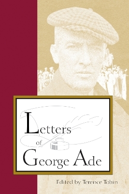 Letters of George Ade - Terence Tobin