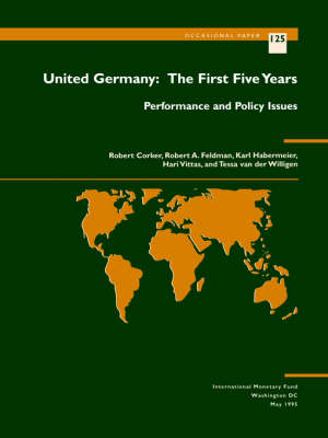 United Germany: the First Five Years: Performance & Policy I  The First Five Years - Performance and Policy Issues - Robert Corker