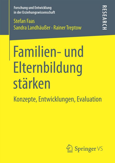 Familien- und Elternbildung st&auml;rken - Stefan Faas, Sandra Landh&auml;u&szlig;er, Rainer Treptow