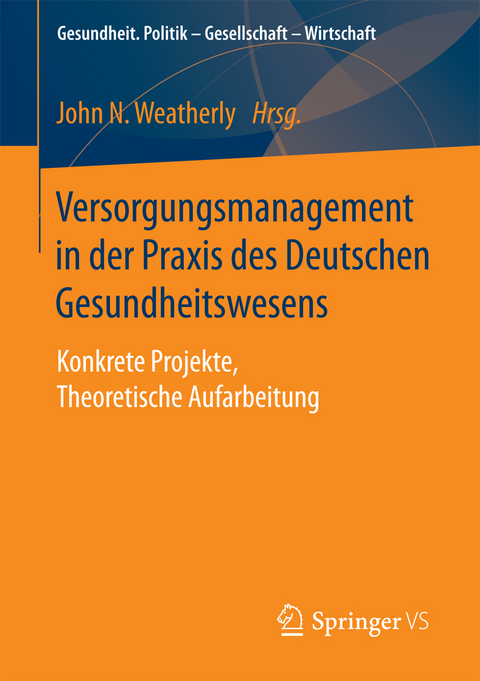 Versorgungsmanagement in der Praxis des Deutschen Gesundheitswesens - 