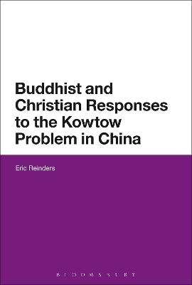 Buddhist and Christian Responses to the Kowtow Problem in China - Eric Reinders