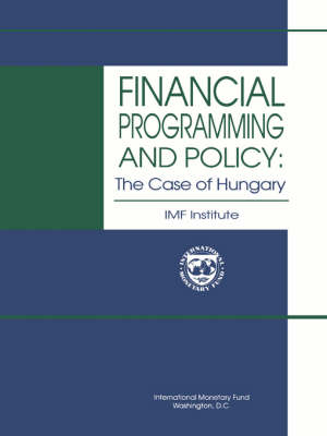 Financial Programming and Policy  The Case of Hungary