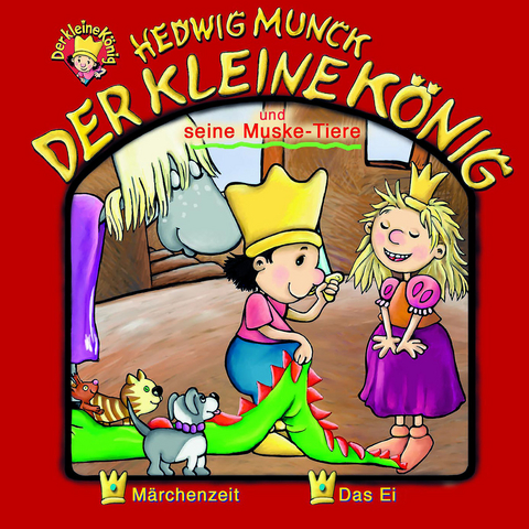 Der kleine K&ouml;nig - CD / Der kleine K&ouml;nig und seine Musketiere - Hedwig Munck