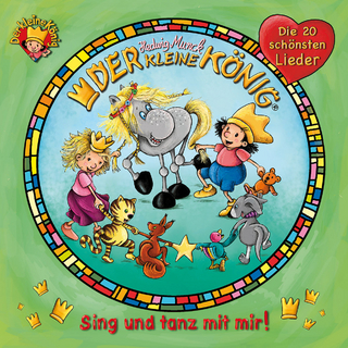 Der kleine König - CD / Sing und tanz mit mir!