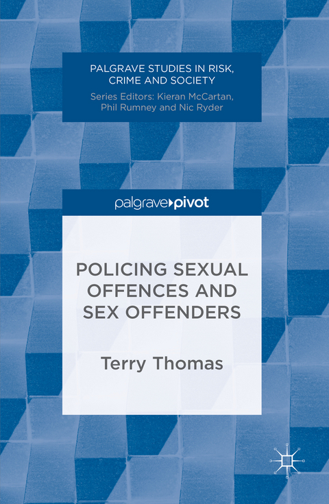 Policing Sexual Offences and Sex Offenders - Terry Thomas
