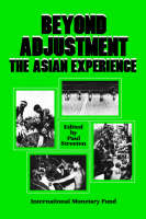 Beyond Adjustment  The Asian Experience - Paul Streeten