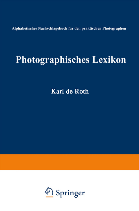 Photographisches Lexikon - Karl de Roth