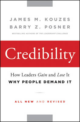 Credibility - James M Kouzes, Barry Z Posner