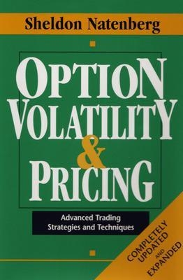 Option Volatility & Pricing: Advanced Trading Strategies and Techniques - Sheldon Natenberg