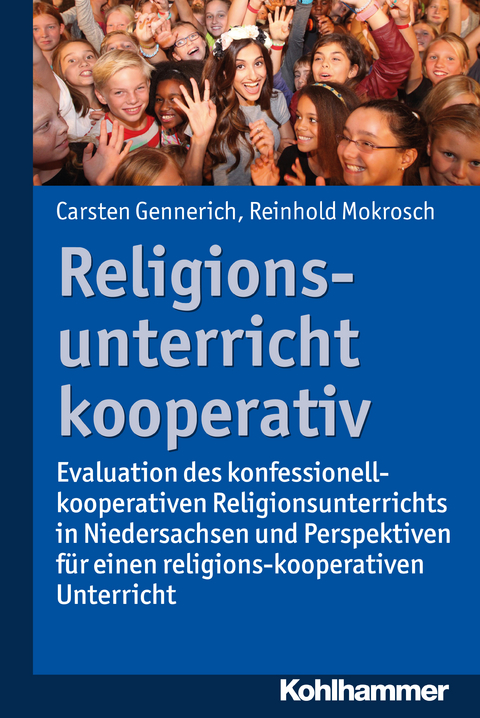 Religionsunterricht kooperativ - Carsten Gennerich, Reinhold Mokrosch