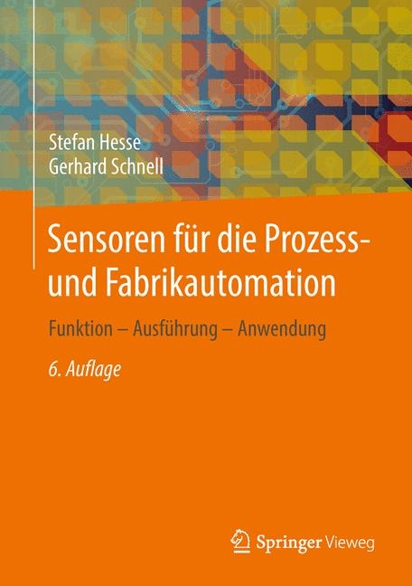 Sensoren für die Prozess- und Fabrikautomation - Stefan Hesse, Gerhard Schnell
