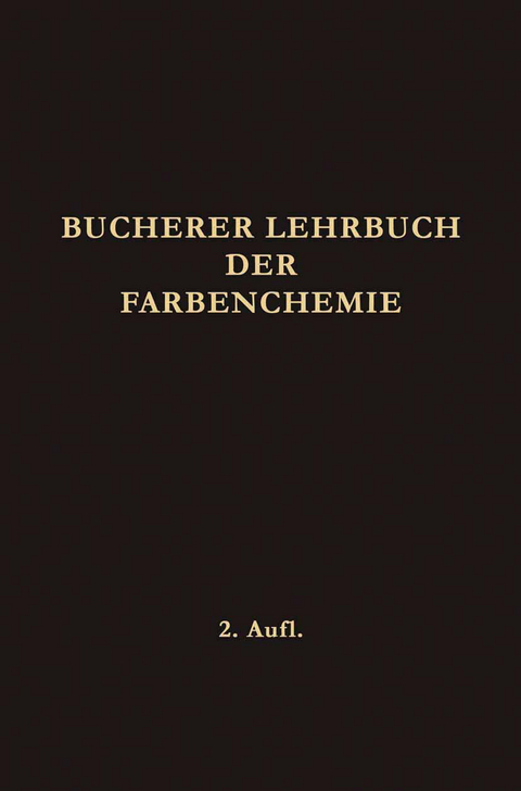 Lehrbuch der Farbenchemie - Hans Theodor Bucherer