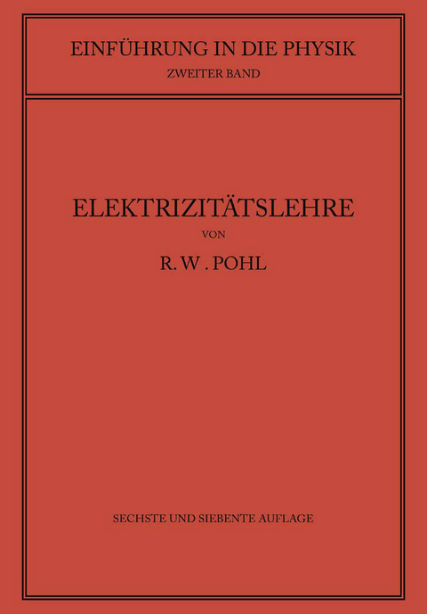 Einf&uuml;hrung in die Elektrizit&auml;tslehre - Robert Wichard Pohl