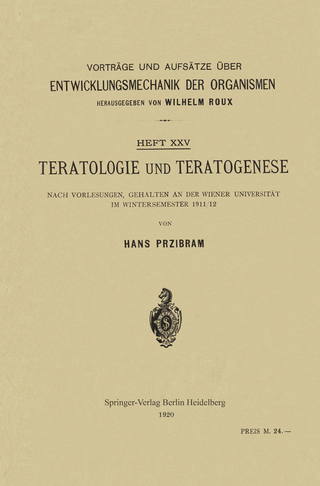Teratologie und Teratogenese