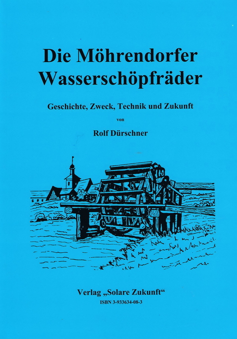 Die M&ouml;hrendorfer Wassersch&ouml;pfr&auml;der - Rolf D&uuml;rschner