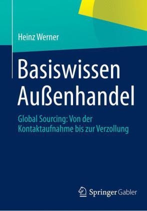 Basiswissen Au&szlig;enhandel - Heinz Werner