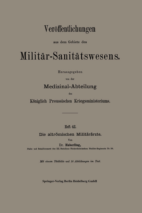 Die altr&ouml;mischen Milit&auml;r&auml;rzte - Willy G. Haberling